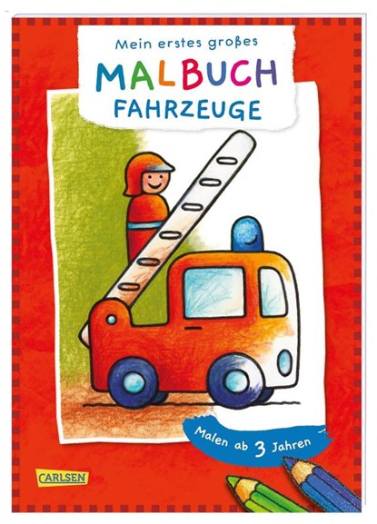Mein erstes großes Malbuch: Fahrzeuge: Malen ab 3 Jahren, Eva Muszynski - Paperback - 9783551191021