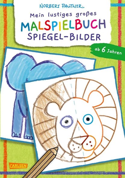 Mein lustiges großes Malspielbuch: Spiegel-Bilder (ab 6 Jahren), Norbert Pautner - Paperback - 9783551192202