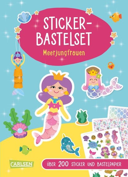 Bastelset für Kinder: Sticker-Bastelset: Meerjungfrauen, Anton Poitier - Paperback - 9783551192561