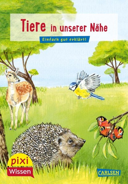 Pixi Wissen 17: VE 5: Tiere in unserer Nähe, Hanna Sörensen - Paperback - 9783551231727