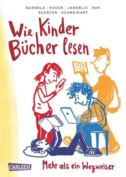 Wie Kinder Bücher lesen, Alexandra Rak ; Nicola Bardola ; Senter Kreis ; Stefan Hauck - Gebonden - 9783551252678