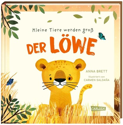 Kleine Tiere werden groß - Der Löwe, Anna Brett - Gebonden - 9783551254986