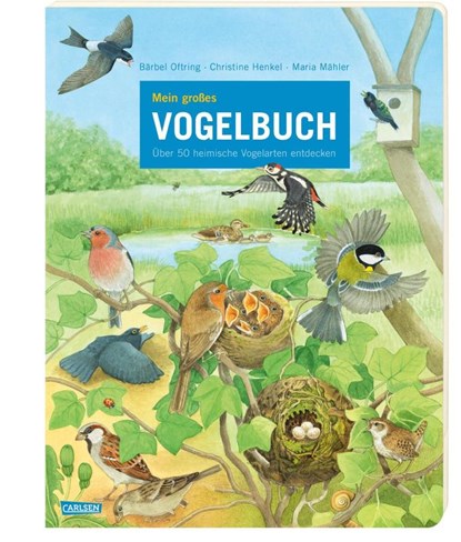 Mein großes Vogelbuch, Bärbel Oftring - Gebonden - 9783551255013
