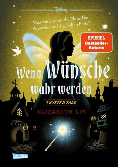 Disney. Twisted Tales: Wenn Wünsche wahr werden, Walt Disney ; Elizabeth Lim - Gebonden - 9783551281258