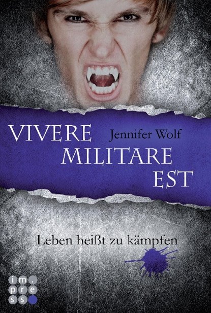 Die Sanguis-Trilogie, Band 2: Vivere militare est - Leben heißt zu kämpfen, Jennifer Wolf - Paperback - 9783551300348