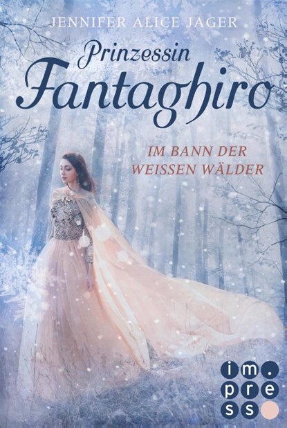 Prinzessin Fantaghiro. Im Bann der Weißen Wälder, Jennifer Alice Jager - Paperback - 9783551301215