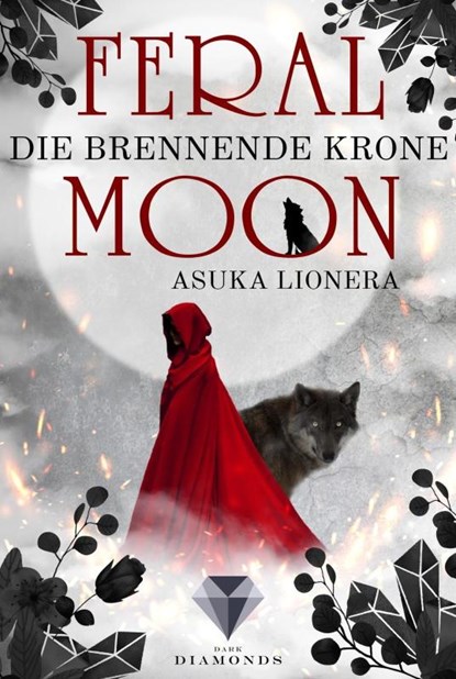 Feral Moon 3: Die brennende Krone, Asuka Lionera - Paperback - 9783551301611