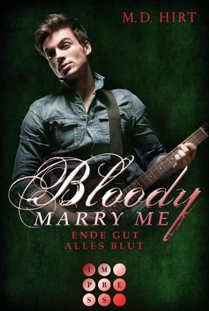 Bloody Marry Me 6: Ende gut, alles Blut, M. D. Hirt - Paperback - 9783551302748