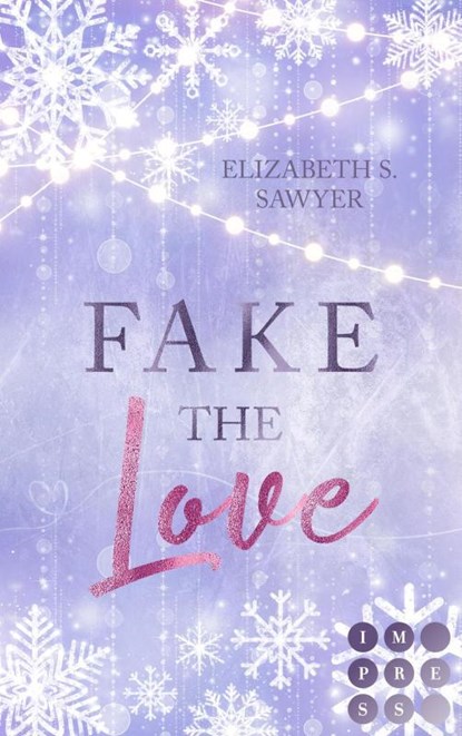 Fake the Love (Play it Fake 2), Elizabeth S. Sawyer - Paperback - 9783551306333