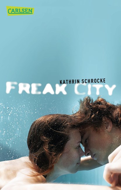 Freak City, Kathrin Schrocke - Paperback - 9783551310934