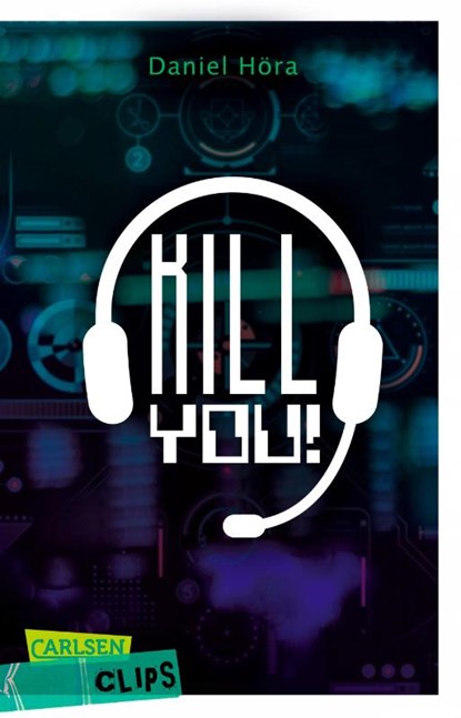 Carlsen Clips: Killyou!, Daniel Höra - Paperback - 9783551316592