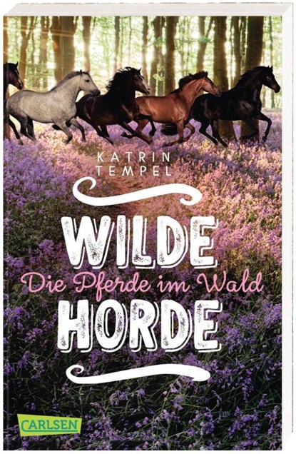 Wilde Horde 1: Die Pferde im Wald, Katrin Tempel - Paperback - 9783551319623