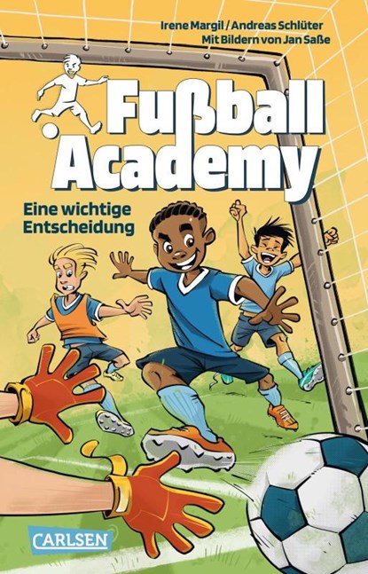 Fußball Academy 1: Eine wichtige Entscheidung, Irene Margil ; Andreas Schlüter - Paperback - 9783551322432