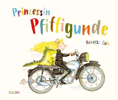 Prinzessin Pfiffigunde, Babette Cole - Gebonden - 9783551516534