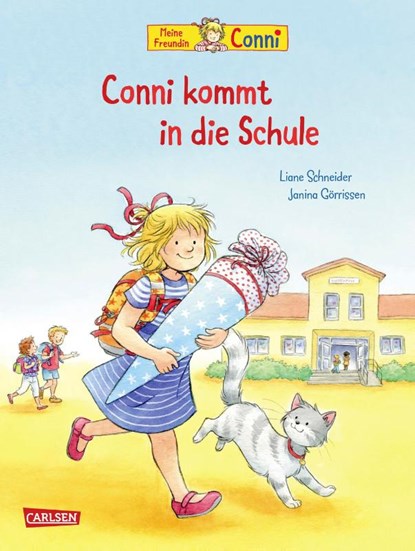 Conni-Bilderbücher: Conni kommt in die Schule (Neuausgabe), Liane Schneider - Gebonden - 9783551518262