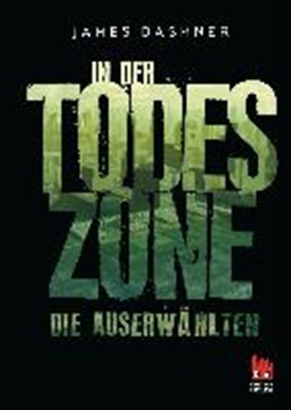 Maze Runner 03. Die Auserwählten - In der Todeszone, DASHNER,  James - Gebonden - 9783551520364