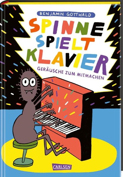 Spinne spielt Klavier, Benjamin Gottwald - Gebonden - 9783551522221