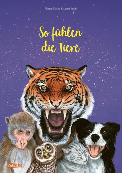 So fühlen die Tiere, Florian Fuchs - Gebonden - 9783551522580