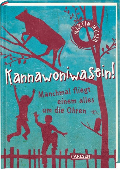 Kannawoniwasein 02 - Manchmal fliegt einem alles um die Ohren, Martin Muser - Gebonden - 9783551553874