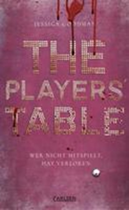 The Players' Table - Wer nicht mitspielt, hat verloren, Jessica Goodman - Paperback - 9783551584762