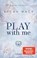 Play With Me (Playing for Keeps 2), Becka Mack - Paperback - 9783551585790