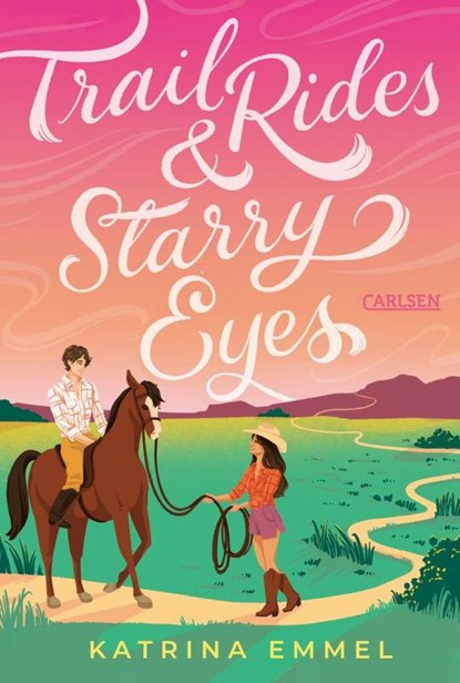 Trail Rides & Starry Eyes, Katrina Emmel - Paperback - 9783551586773