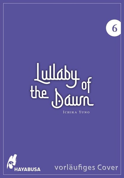 Lullaby of the Dawn 6, Ichika Yuno - Paperback - 9783551621450