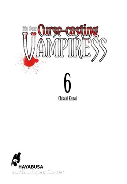 My Dear Curse-casting Vampiress 6, Chisaki Kanai - Paperback - 9783551624130