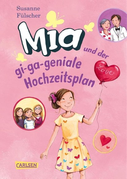 Mia 10: Mia und der gi-ga-geniale Hochzeitsplan, Susanne Fülscher - Gebonden - 9783551650603