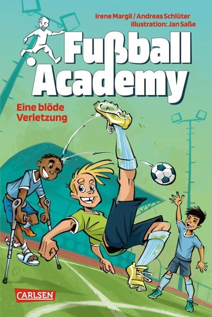 Fußball Academy 2: Eine blöde Verletzung, Irene Margil ; Andreas Schlüter - Gebonden - 9783551652072