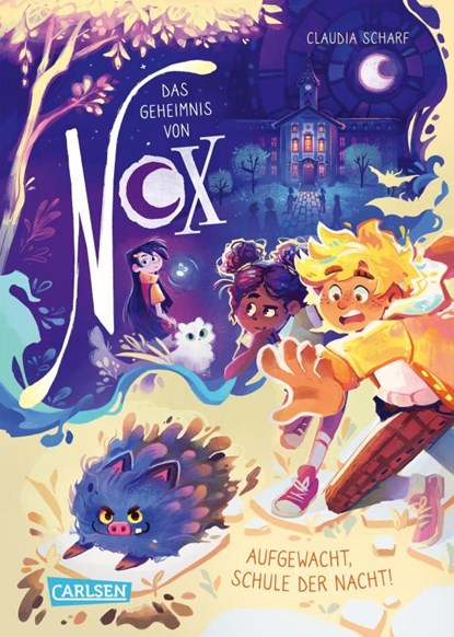 Das Geheimnis von Nox 2: Aufgewacht, Schule der Nacht!, Claudia Scharf - Gebonden - 9783551652898