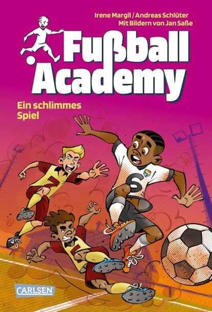 Fußball Academy 6: Ein schlimmes Spiel, Irene Margil ; Andreas Schlüter - Gebonden - 9783551655721