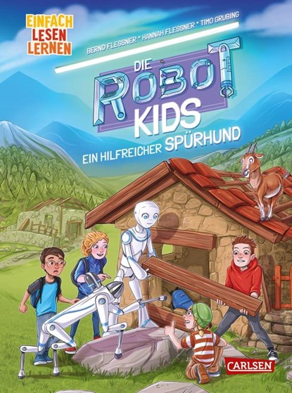 Die Robot-Kids: Ein hilfreicher Spürhund, Bernd Flessner ; Hannah Flessner - Gebonden - 9783551690227