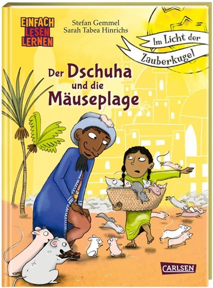 Im Licht der Zauberkugel: Der Dschuha und die Mäuseplage, Stefan Gemmel - Gebonden - 9783551690326