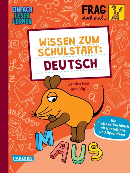 Frag doch mal ... die Maus: Wissen zum Schulstart: Deutsch, Sandra Noa - Gebonden - 9783551691255