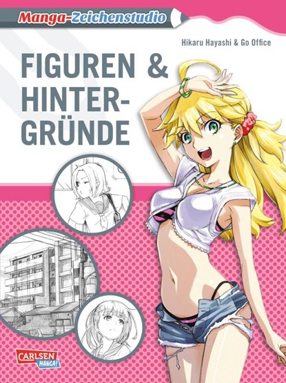 Manga-Zeichenstudio: Figuren & Hintergründe, Hikaru Hayashi - Paperback - 9783551736918