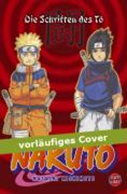 Naruto: Die Schriften des To, KISHIMOTO,  Masashi - Paperback - 9783551773500