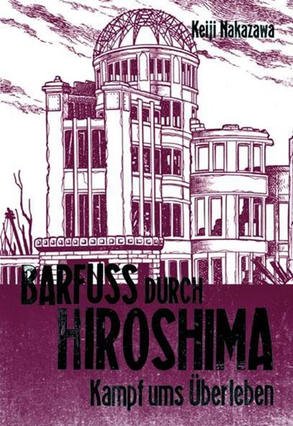 Barfuß durch Hiroshima 03. Kampf ums Überleben, Keiji Nakazawa - Paperback - 9783551775030