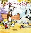Calvin & Hobbes 03 - Wir wandern aus! | Bill Watterson | 