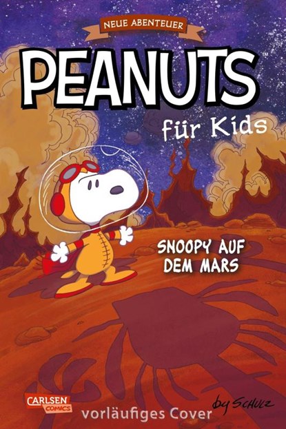 Peanuts für Kids - Neue Abenteuer 6: Snoopy auf dem Mars, Charles M. Schulz - Paperback - 9783551800763