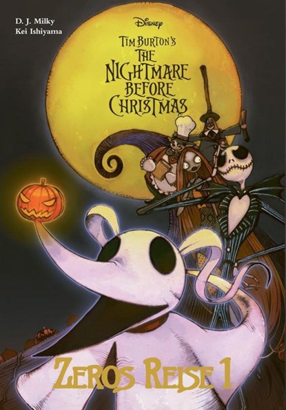 Tim Burton's The Nightmare Before Christmas: Zeros Reise 1, Tim Burton ; Kei Ishiyama ; D. J. Milky - Gebonden - 9783551803993