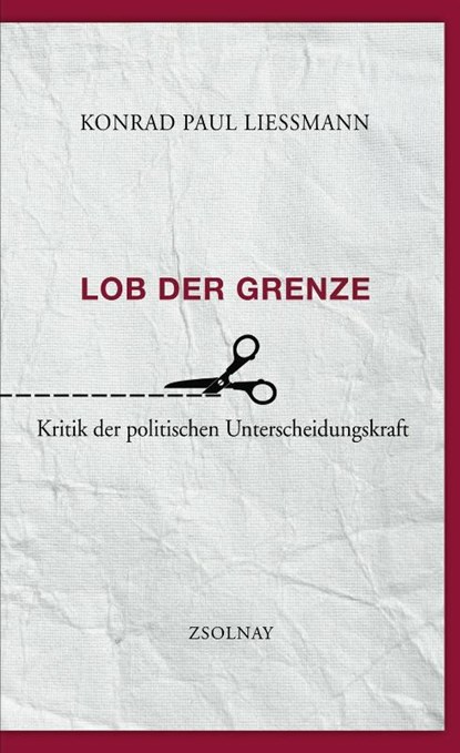 Lob der Grenze, Konrad Paul Liessmann - Gebonden - 9783552055834