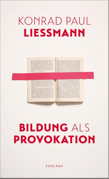 Bildung als Provokation, Konrad Paul Liessmann - Gebonden - 9783552058248