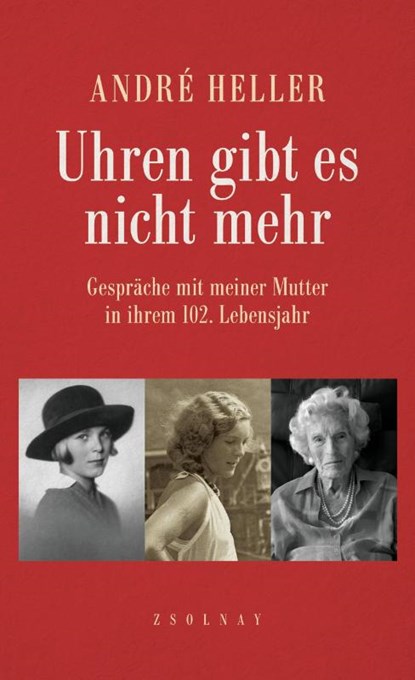Uhren gibt es nicht mehr, André Heller - Gebonden - 9783552058316