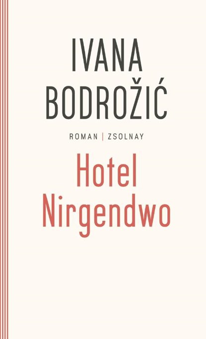 Hotel Nirgendwo, Ivana Bodrozic - Paperback - 9783552059108