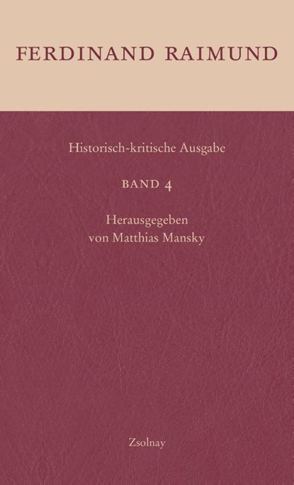 Historisch-kritische Ausgabe Band 4, Ferdinand Raimund - Gebonden - 9783552062634