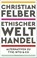 Ethischer Welthandel, Christian Felber - Paperback - 9783552063389