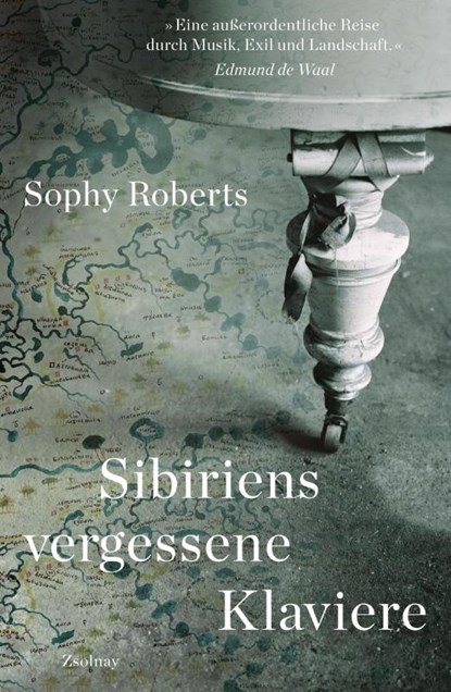 Sibiriens vergessene Klaviere, Sophy Roberts - Gebonden - 9783552072053