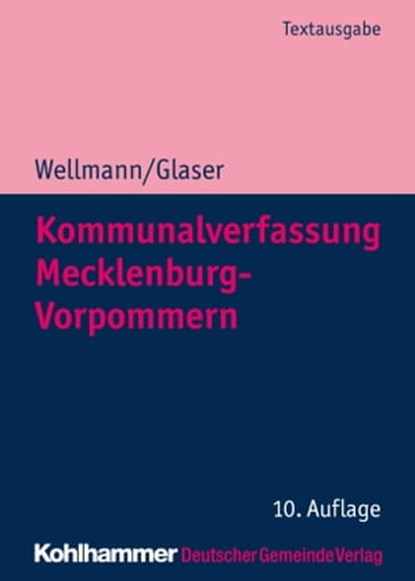 Kommunalverfassung Mecklenburg-Vorpommern, Andreas Wellmann ; Klaus Michael Glaser - Ebook - 9783555019253