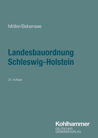 Landesbauordnung Schleswig-Holstein, Gerd Möller ; Jens Bebensee - Paperback - 9783555019697